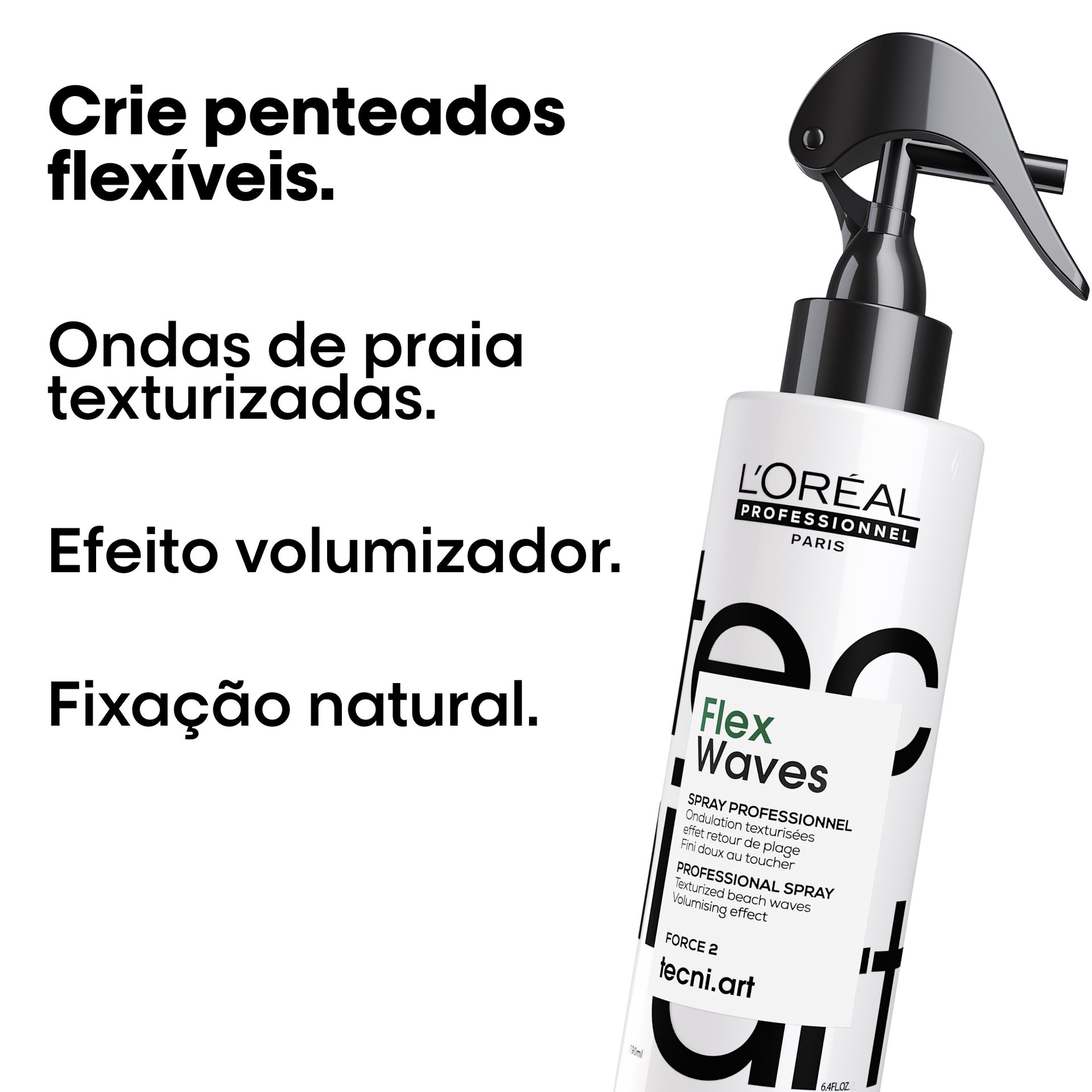 Crie penteados flexíveis. Ondas de praia texturizadas. Efeito volumizador. Fixação natural.